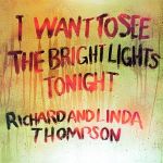 理查與琳達湯普森：今夜我想看明光（ LP ）<br>Richard and Linda Thompson: I Want To See The Bright Light Tonight